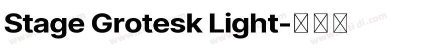 Stage Grotesk Light字体转换 Stage Grotesk Light字体转换